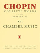 Chamber Music – Chopin Complete Works Vol. XVI for Cello and Piano, Violin, Cello and Piano, Flute and Piano