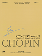 Concerto in E minor Op. 11 for Piano and Orchestra – Historical Version Chopin National Edition 18A, Vol. XVb