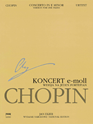 Concerto No. 1 in E Minor Op. 11 – Version for One Piano Chopin National Edition, A. XIIIa Vol. 13