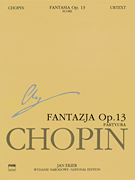 Fantasia on Polish Airs Op. 13 for Piano and Orchestra Chopin National Edition