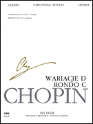 Rondo in C Major, Variations in D Major for Two Pianos, Four Hands<br><br>Chopin National Edition