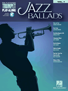 Jazz Ballads Trumpet Play-Along Volume 7
