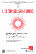 Lux Christi, Shine on Us