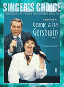 Sing More Songs by George & Ira Gershwin (Volume 2) Singer's Choice – Professional Tracks for Serious Singers