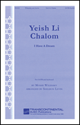 Yeish Li Chalom (I Have a Dream) for SATB and keyboard