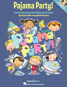 Pajama Party! A Musical Revue About How Bedtime Can Be a Blast!