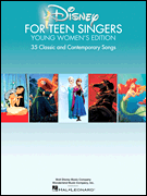 Disney for Teen Singers – Young Women's Edition Classic and Contemporary Songs Especially Suitable for Teens
