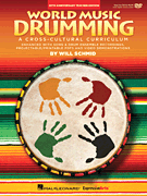 World Music Drumming: Teacher/DVD-ROM (20th Anniversary Edition) A Cross-Cultural Curriculum Enhanced with Song & Drum Ensemble Recordings, PDFs and Videos
