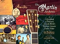 The Martin Archives A Scrapbook of Treasures from the World's Foremost Acoustic Guitar Maker
