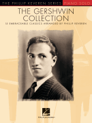 The Gershwin Collection 15 Embraceable Classics<br><br>The Phillip Keveren Series