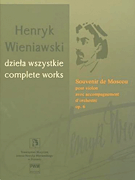 Souvenir de Moscou, Op. 6 Henryk Wieniawski Complete Works Series A, Volume 14a