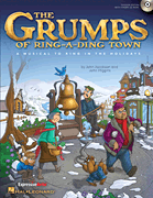 The Grumps of Ring-A-Ding Town A Musical to Ring in the Holidays