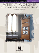 Weekly Worship – 52 Hymns for a Year of Praise NFMC 2020-2024 Selection<br><br>arr. Phillip Keveren<br><br>The Phillip Keveren Series Easy Piano