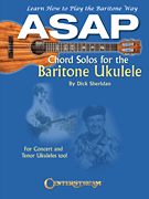 ASAP Chord Solos for the Baritone Ukulele Learn How to Play the Baritone Way