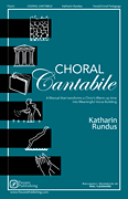 Choral Cantabile A Manual That Transforms a Choir's Warm-Up Time into Meaningful Voice-Building