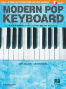 Modern Pop Keyboard – The Complete Guide with Audio Hal Leonard Keyboard Style Series