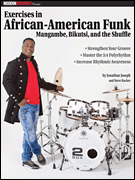 Modern Drummer Presents Exercises in African-American Funk Mangambe, Bikutsi and the Shuffle