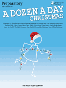 A Dozen a Day Christmas Songbook – Preparatory Mid-Elementary Level