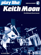 Play like Keith Moon The Ultimate Drum Lesson<br><br>Book with Online Audio Tracks