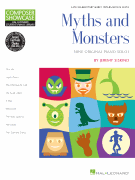 Myths and Monsters Hal Leonard Student Piano Library<br><br>Composer Showcase Series<br><br>Late Elementary/ Early Intermediate Level