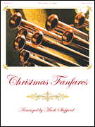 Christmas Fanfares Hymn Flourishes for Organ, Brass and Timpani