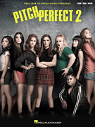 Pitch Perfect 2 Music from the Motion Picture Soundtrack