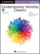 Contemporary Worship Classics PraiseCharts Series<br><br>Bb Instruments Melody + Part