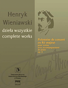 Polonaise de concert en Ré majeur Op. 4 Violin with Piano Accompaniment<br><br>Wieniawski Complete Works
