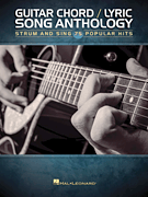 Guitar Chord/Lyric Song Anthology Strum and Sing 75 Popular Hits