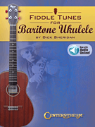 Fiddle Tunes for Baritone Ukulele