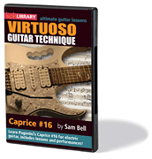 Virtuoso Guitar Techniques, Caprice #16 Ultimate Guitar Lessons Series