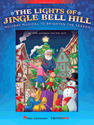 The Lights of Jingle Bell Hill Holiday Musical to Brighten the Season