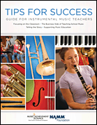 Tips for Success Guide for Instrumental Music Teachers