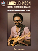 Louis Johnson – Bass Master Class The Master of Funk Teaches You How to Thump!<br><br>Book with Full-Length Video