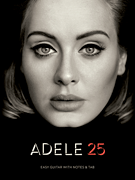 Adele – 25 Easy Guitar with Notes & Tab