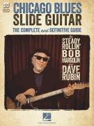 Chicago Blues Slide Guitar The Complete and Definitive Guide