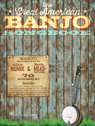 The Great American Banjo Songbook 70 Songs