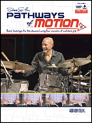 Steve Smith – Pathways of Motion Hand Technique for the Drumset Using Four Versions of Matched Grip