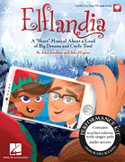 Elflandia A “Short” Musical About a Land of Big Dreams and Curly Toes!