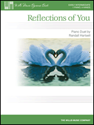 Reflections of You 1 Piano, 4 Hands/ Early Intermediate Level
