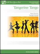 Tangerine Tango 1 Piano, 4 Hands/ Early Intermediate Level