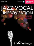 Jazz Vocal Improvisation An Instrumental Approach