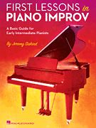 First Lessons in Piano Improv A Basic Guide for Early Intermediate Pianists