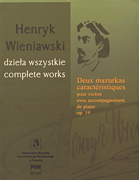 Deux mazurkas caractéristiques pour violon, op. 19 Henryk Wieniawski Complete Works Series A, Vol. 21
