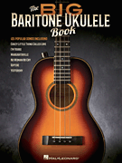 100 All Time Classics Baritone Ukulele Songbook 