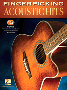 Fingerpicking Acoustic Hits 15 Songs Arranged for Solo Guitar in Standard Notation & Tab