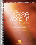 The Praise & Worship Fake Book – 2nd Edition for C Instruments