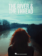 Rosanne Cash – The River and the Thread