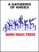Cover for A Gathering of Angels : Band Music Press Concert Band by Hal Leonard
