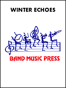 Cover for Winter Echoes : Band Music Press Concert Band by Hal Leonard
